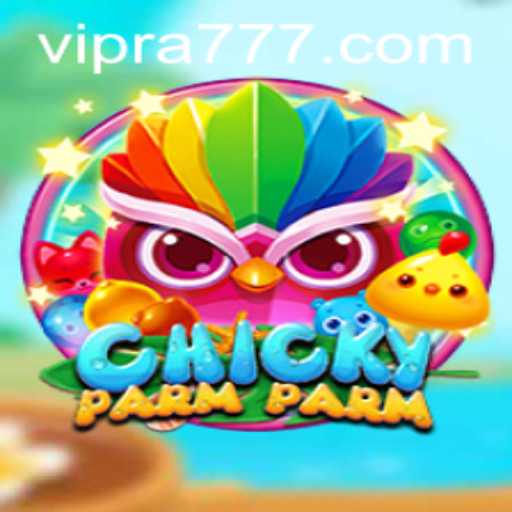 Unveiling ChickyParmParm: A New Gaming Phenomenon Intertwined with Ra777
