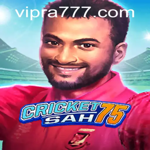 CricketSah75: A New Era in Gaming with Ra777