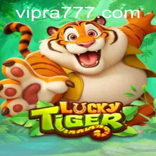 Discover the Excitement of LuckyTiger with Ra777